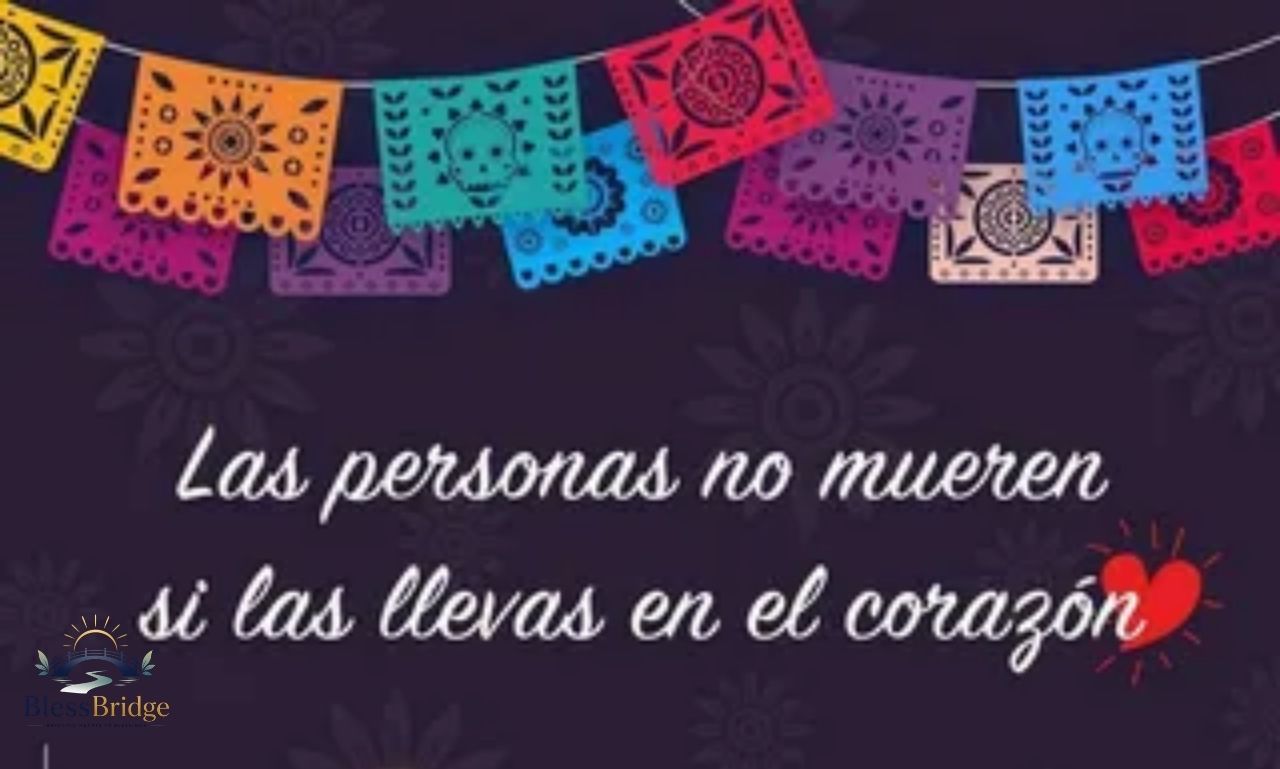 Beautiful Día de los Muertos quotes celebrating remembrance, love, family traditions, and honoring the memories of loved ones.