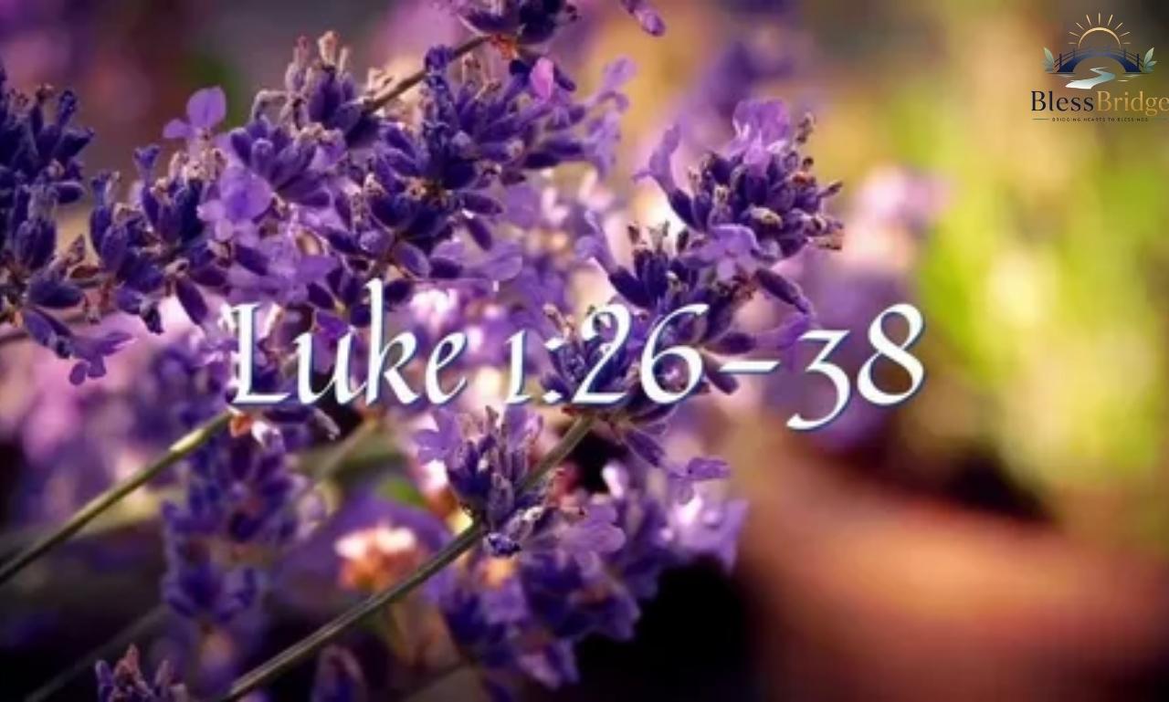 Luke 1:26- 38 Bible verse showing the angel Gabriel announcing the birth of Jesus to the Virgin Mary