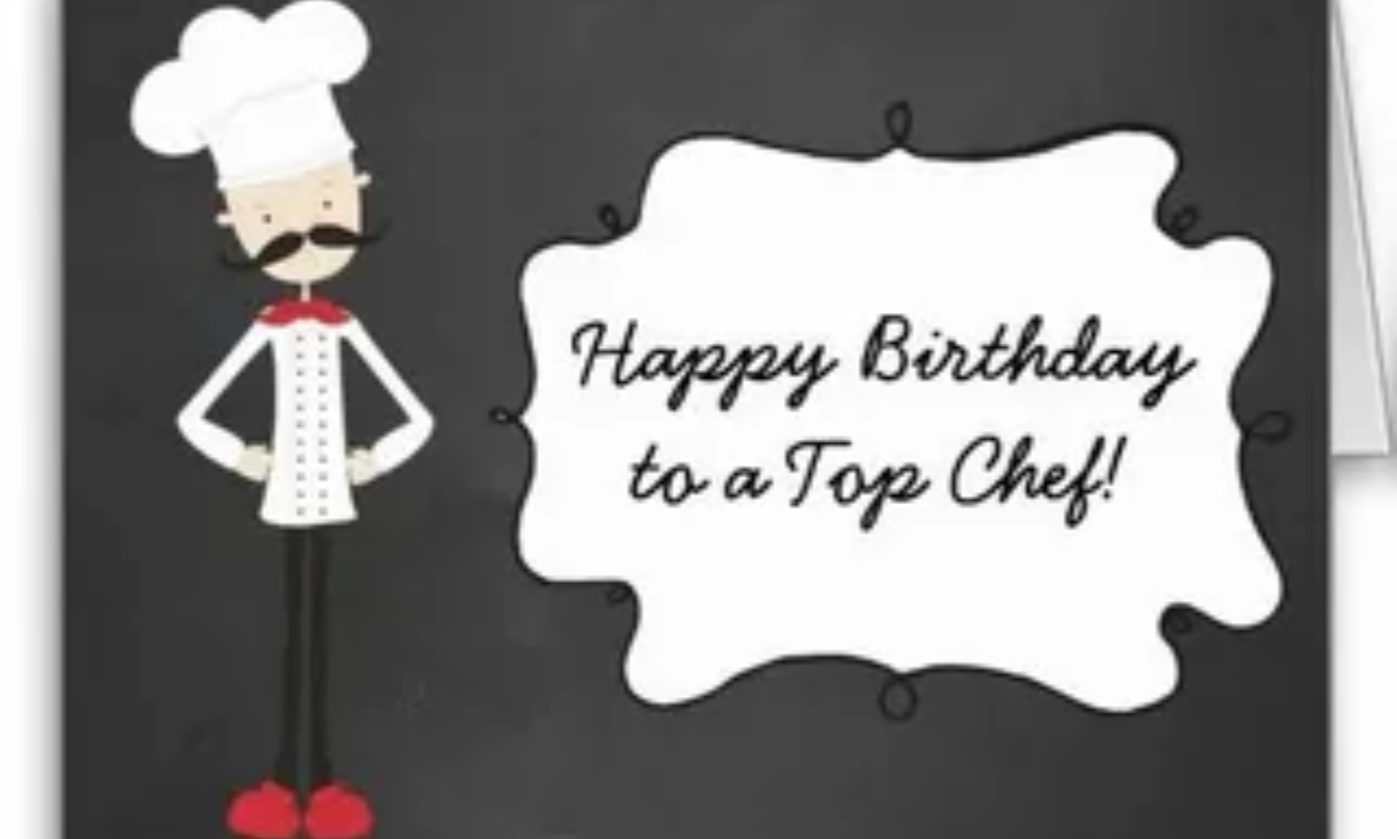 Happy birthday to a chef with heartfelt birthday wishes and culinary celebration