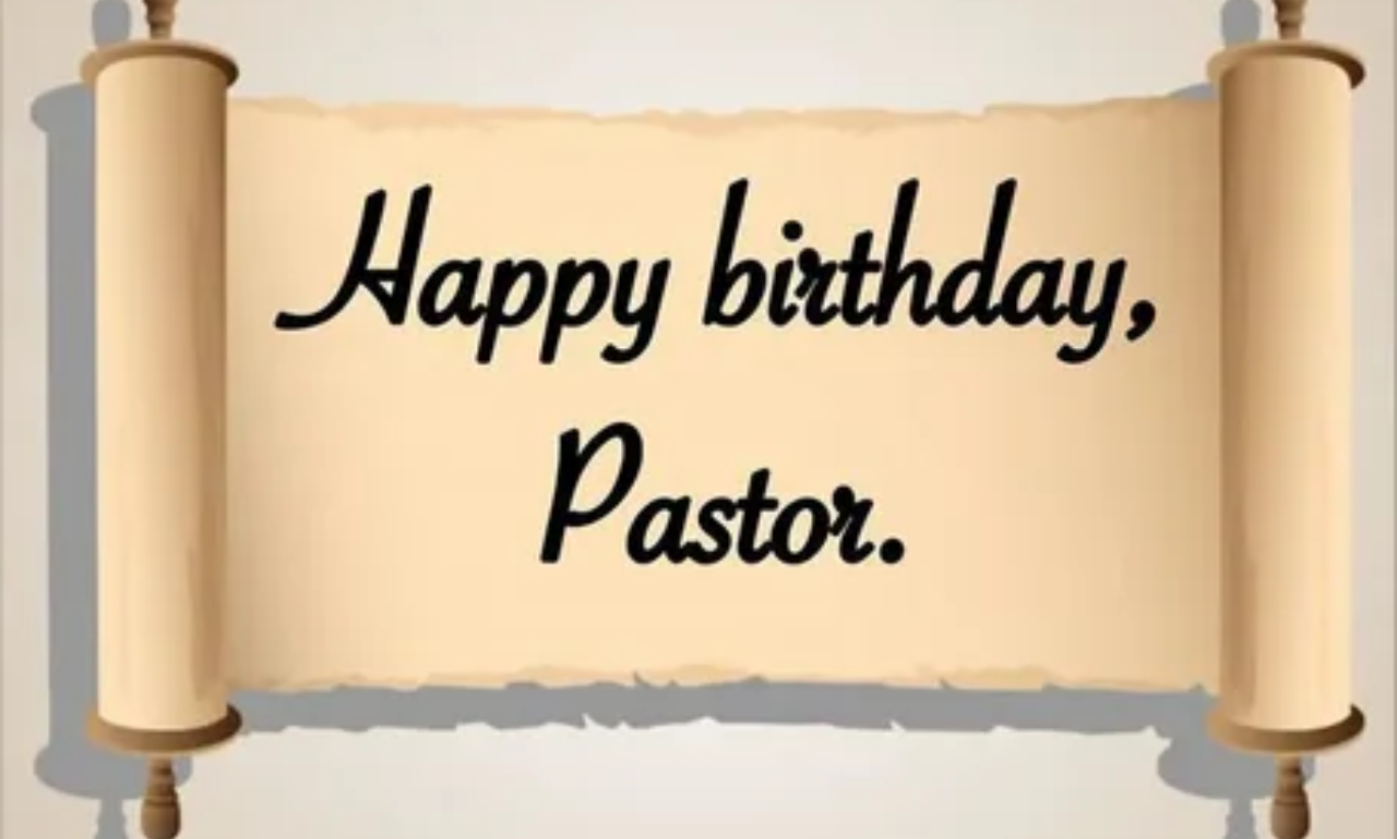 Birthday greetings pastor with heartfelt Christian wishes and blessings