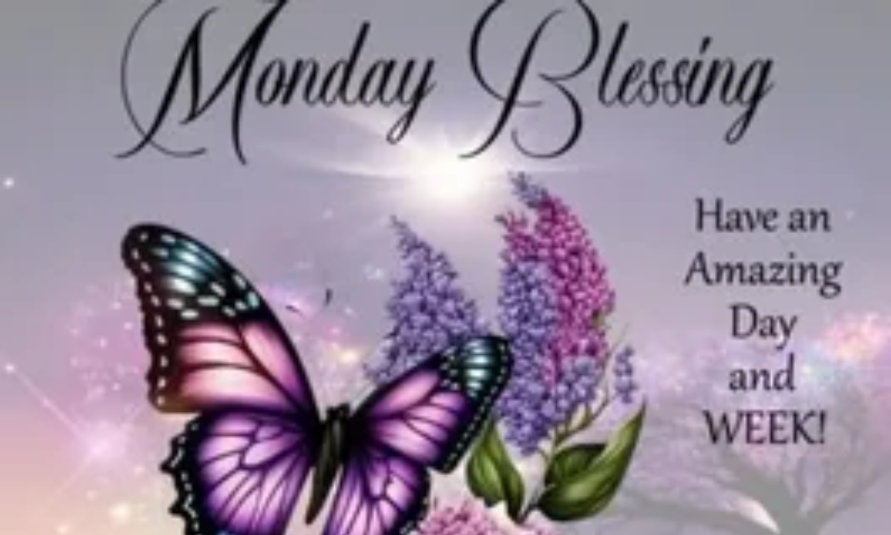 Inspirational Monday morning blessings with uplifting messages of hope, faith, and positivity